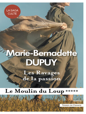 cover image of Les Ravages de la passion--Le Moulin du Loup, tome 5